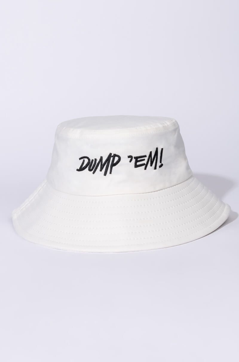 DUMP EM BUCKET HAT